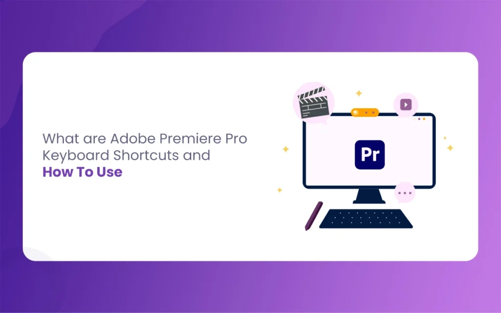 Adobe Premiere Pro Keyboard Shortcuts