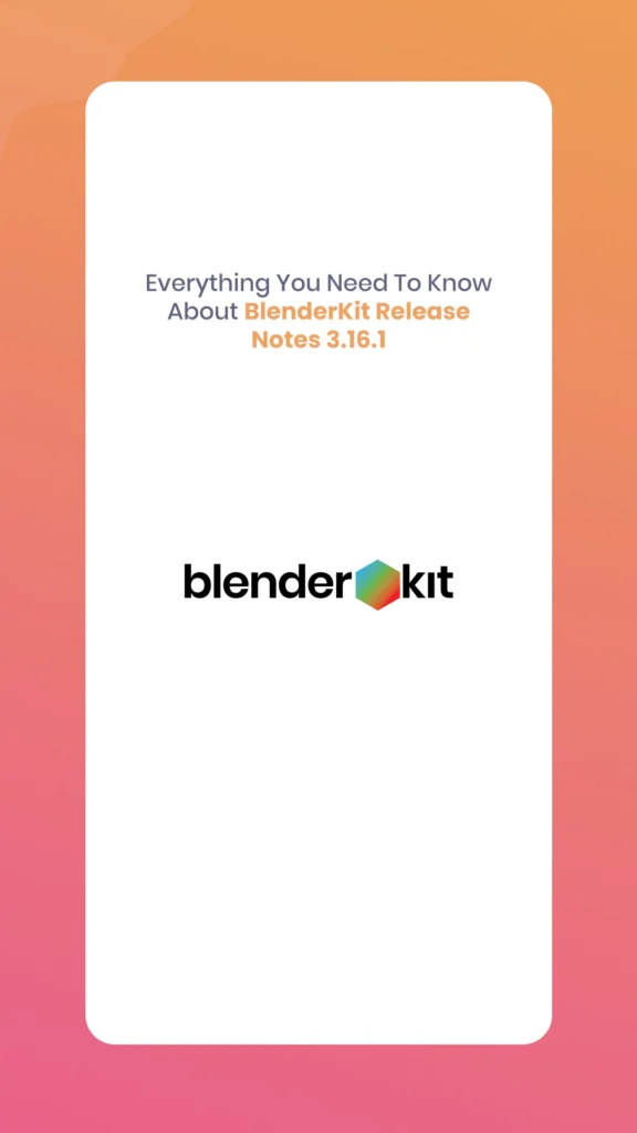 BlenderKit Release Notes 3.16.1