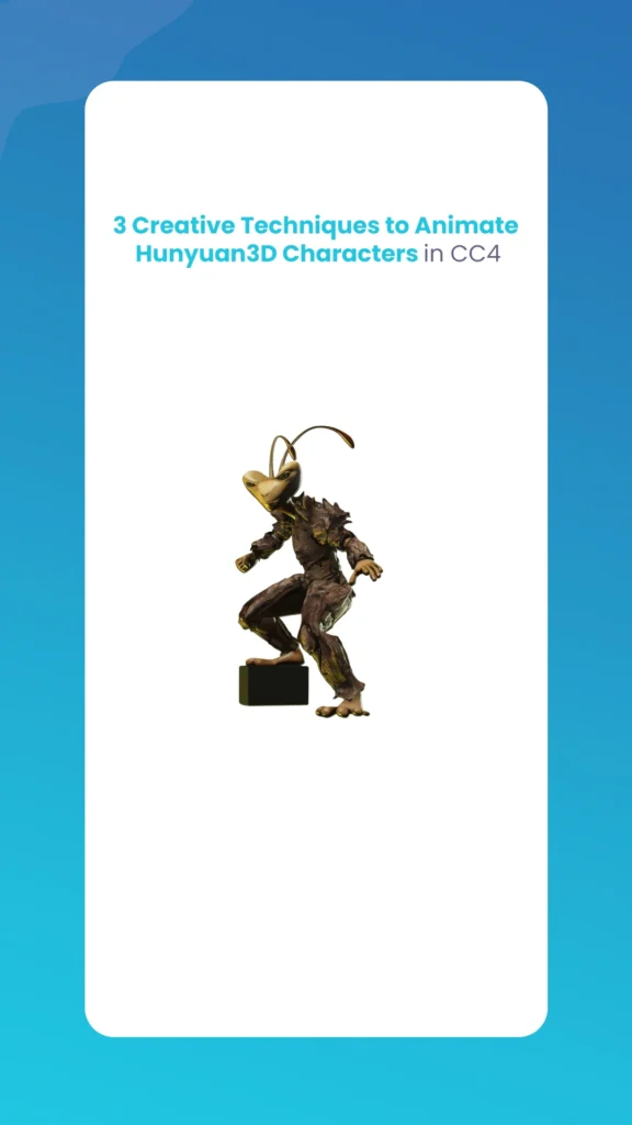 Animate Hunyuan3D Characters in CC4 